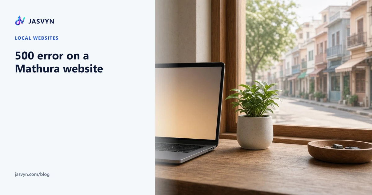 Notes on a 500 error or white screen on a Mathura business website